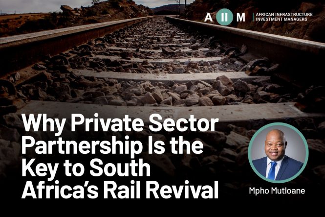 Why Private Sector Partnership Is the Key to South Africa’s Rail Revival