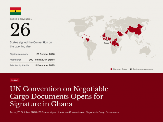 UN Convention on Negotiable Cargo Documents Opens for Signature in Ghana
