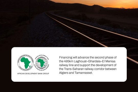 AfDB Approves US$878 Million for Phase Two of Algeria’s Laghouat–Ghardaïa–El Meniaa Railway