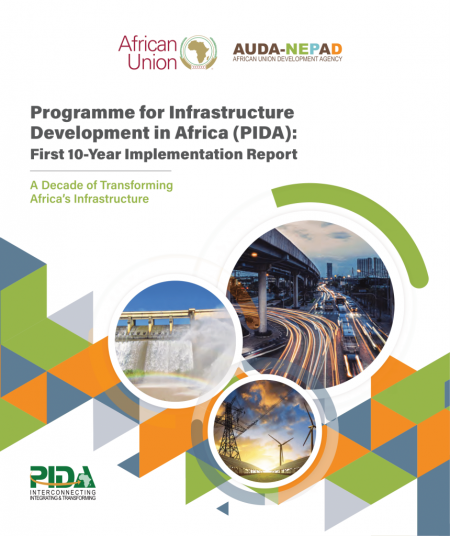 A Decade Of Transforming Africa’s Infrastructure: The First 10-Year PIDA Implementation Report