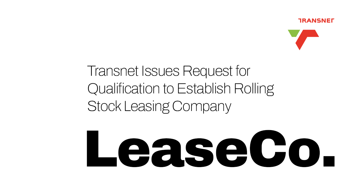 Transnet Issues Request for Qualification to Establish Rolling Stock Leasing Company
