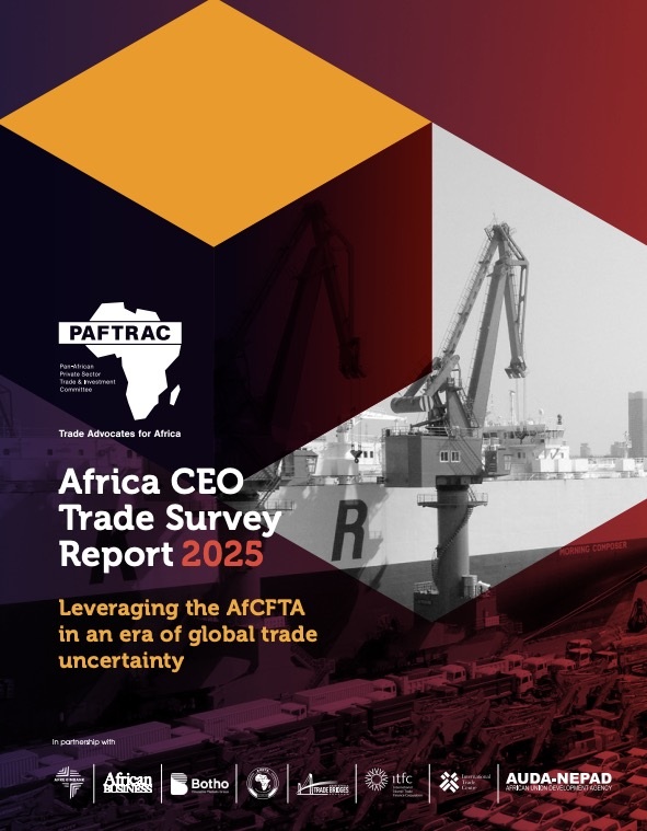 AfCFTA Vital Amid Global Trade Uncertainty, Say African CEOs in Newly Released PAFTRAC Report